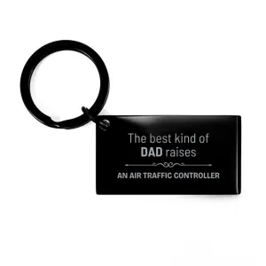 Air Traffic Controller Dad Gifts, The best kind of DAD, Father's Day Appreciation Birthday Keychain for Air Traffic Controller, Dad, Father from Son Daughter