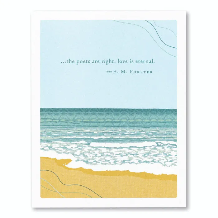 "The Poets Are Right: Love Is Eternal" Sympathy Card