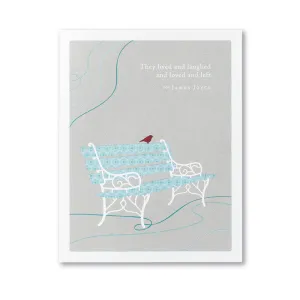 "They Lived They Laughed They Loved They Left" Sympathy Card